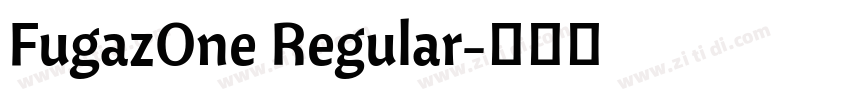 FugazOne Regular字体转换